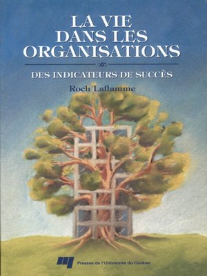 cover image of La vie dans les organisations